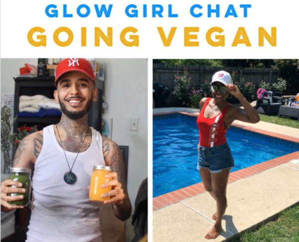 going vegan glow girl chat eric sanchez markette sheppard