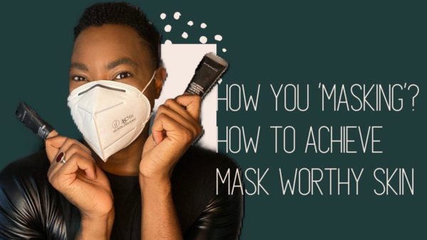 mask worthy skin
