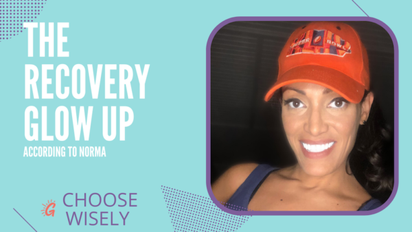 choose wisely recovery glow up