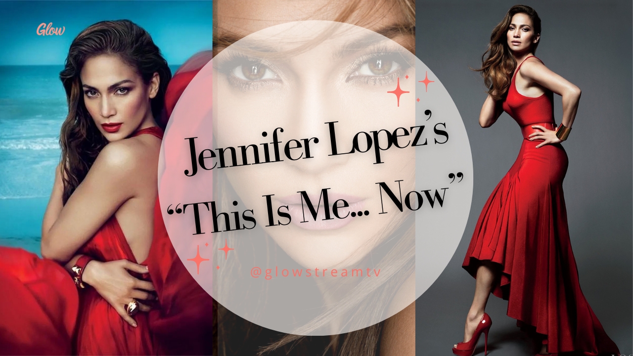 jennifer lopez this is me now